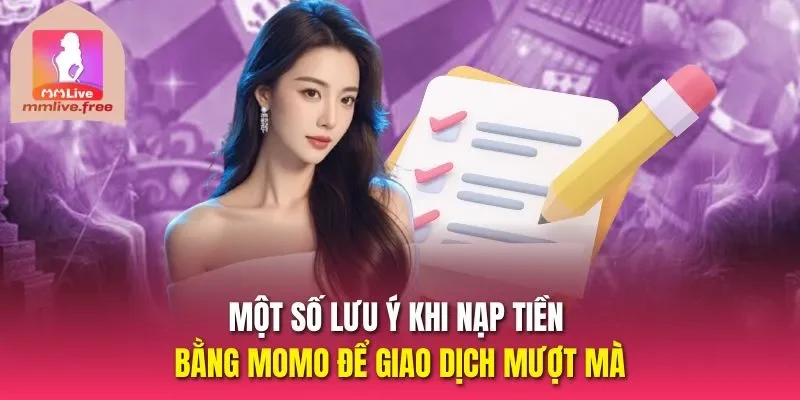 Một số lưu ý khi nạp tiền bằng Momo để giao dịch mượt mà